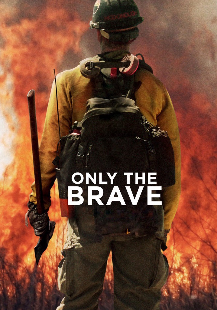 Only the Brave streaming where to watch online?